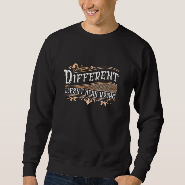 Verschiedene Doesnu2019t gemein falsch, Selbstmoti Sweatshirt (Vorderseite)