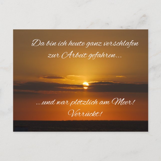 Verschlafen zur Arbeit - und plötzlich am Meer?!? Postkarte (Vorderseite)