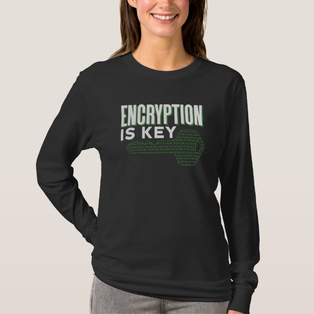 Verschlüsselung ist wichtig Spruch Code Coder Prog T-Shirt (Vorderseite)