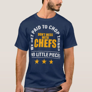 Verschmieren Sie sich nicht mit dem Koch Food Cook T-Shirt