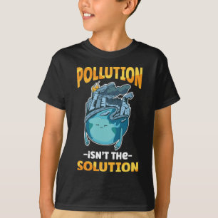 Verschmutzung ist nicht die Lösung, die unser Ohr T-Shirt