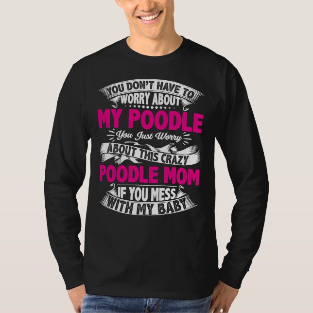 Verschone dich mit Poodle-Mama T-Shirt (Vorderseite)