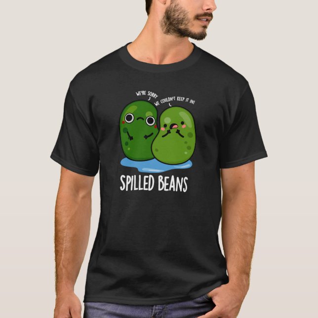 Verschüttete Bohnen Funny Veggie Bean Pun Dark BG T-Shirt (Vorderseite)