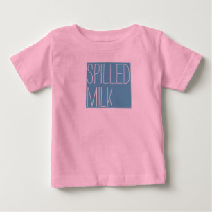 Verschüttete Milch für Babys Baby T-shirt