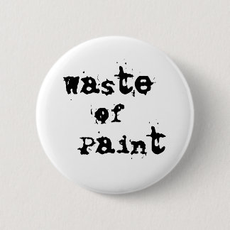 Verschwendung von Anstrich Button