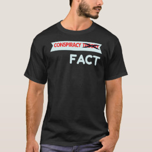 Verschwörungstheorie durchgestrichene Tatsache T-Shirt