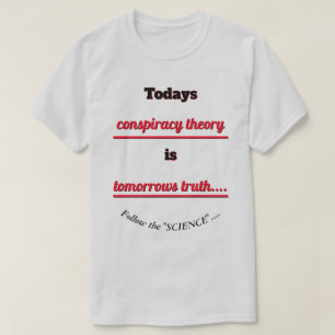 Verschwörungstheorie und Wahrheit folgen der wisse T-Shirt