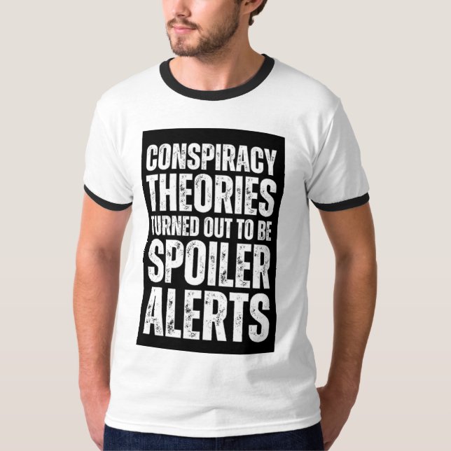Verschwörungstheorien Spoiler Alarm Funny T-Shirt (Vorderseite)