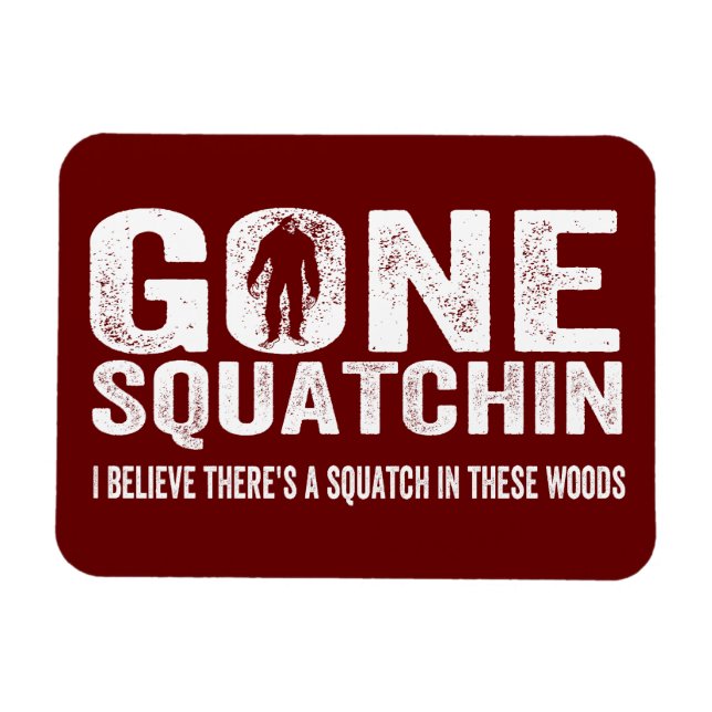 Verschwundener Squatchin (Distressed) Squatch in d Magnet (Horizontal)