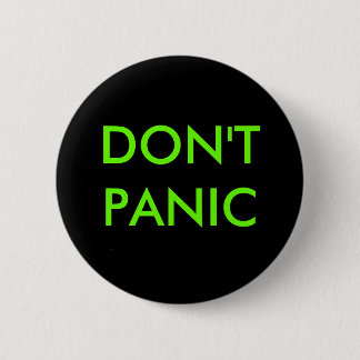 VERSETZEN SIE NICHT IN PANIK BUTTON