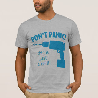 Versetzen Sie nicht in Panik! Dieses ist gerade T-Shirt