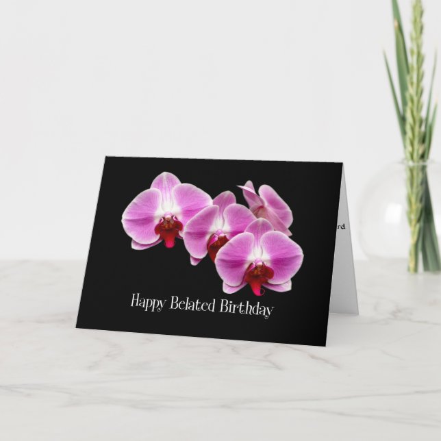 verspätete Geburtstagsrosa-Orchideenkarte Karte (Vorderseite)