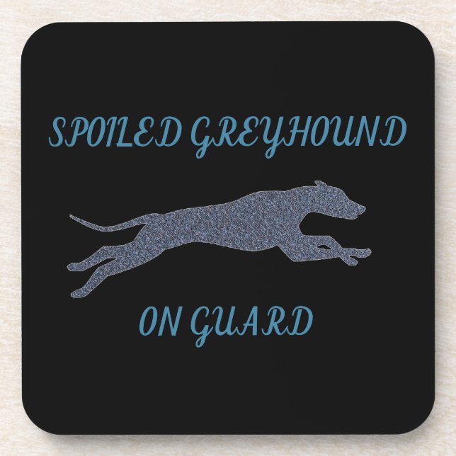 Verspoiled Greyhound Getränkeuntersetzer (Vorderseite)