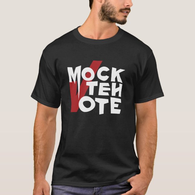 Verspotten Sie das Abstimmungs-Schwarz-Shirt T-Shirt (Vorderseite)
