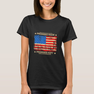 Versprechen Gemacht Versprechen Gehalten Trump Sag T-Shirt