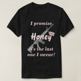 Versprochene Ehefrau ist die letzte Waffe, die ich T-Shirt