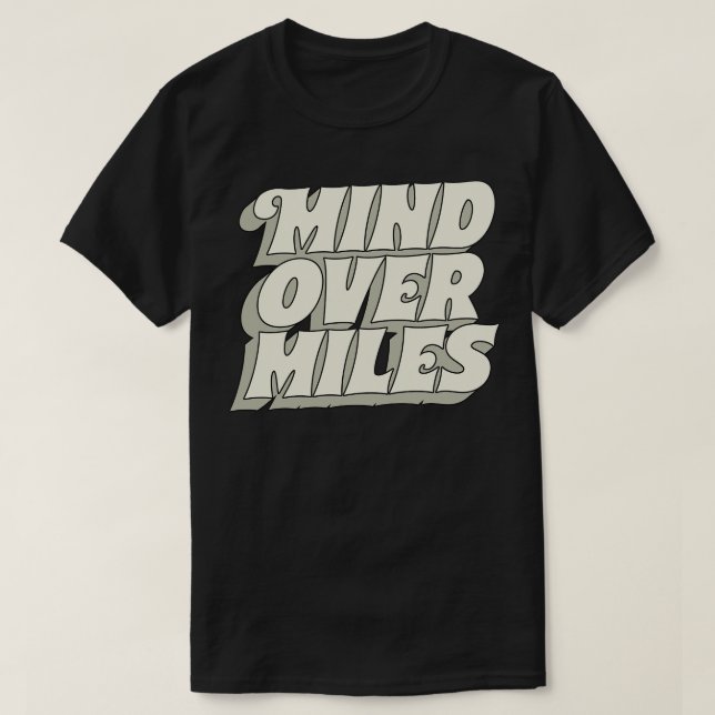 Verstand über Meilen 1 T-Shirt (Design vorne)