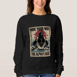Verstecke deine Frau Alphas sind hier Japanischer  Sweatshirt