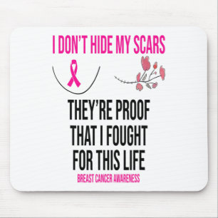 Verstecken Sie meine Narben nicht, sie sind der Br Mousepad