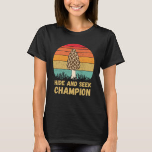 Versteckspiel-Champion Morchel-Pilz-Jäger Pilze T-Shirt