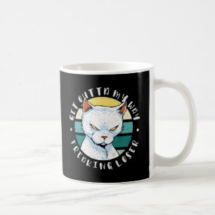 Versteh mir den Weg weg, der Verlierer, Moody Cat Kaffeetasse