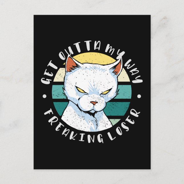 Versteh mir den Weg weg, der Verlierer, Moody Cat  Postkarte (Vorderseite)