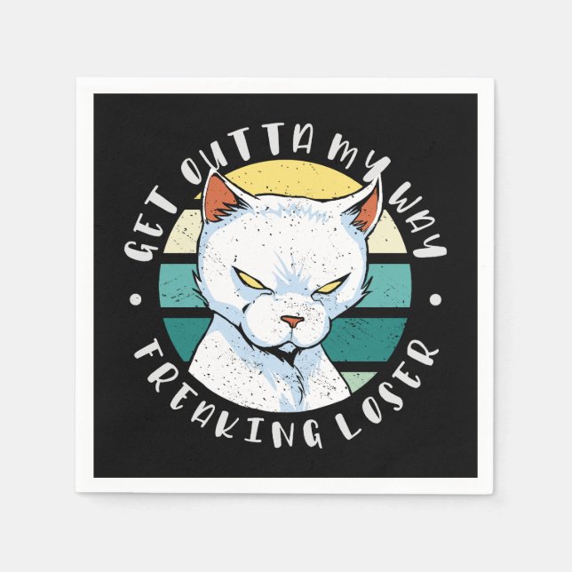 Versteh mir den Weg weg, der Verlierer, Moody Cat  Serviette (Vorderseite)