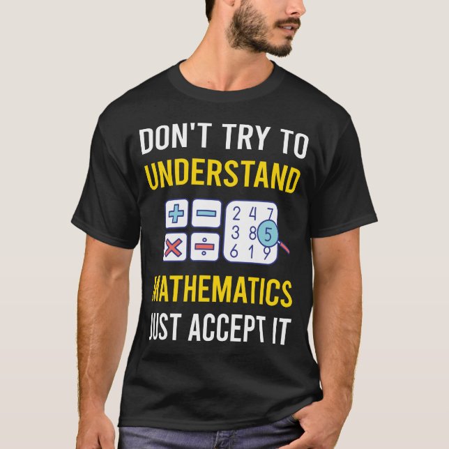 Verstehe Mathematik Math Maths T-Shirt (Vorderseite)