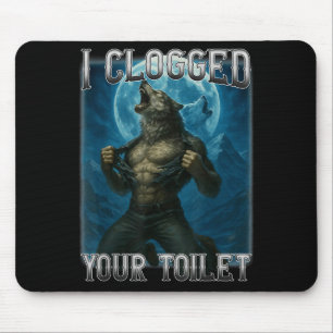 Verstopfte Toilette lustiger Alpha-Wolf-Meme dumm Mousepad