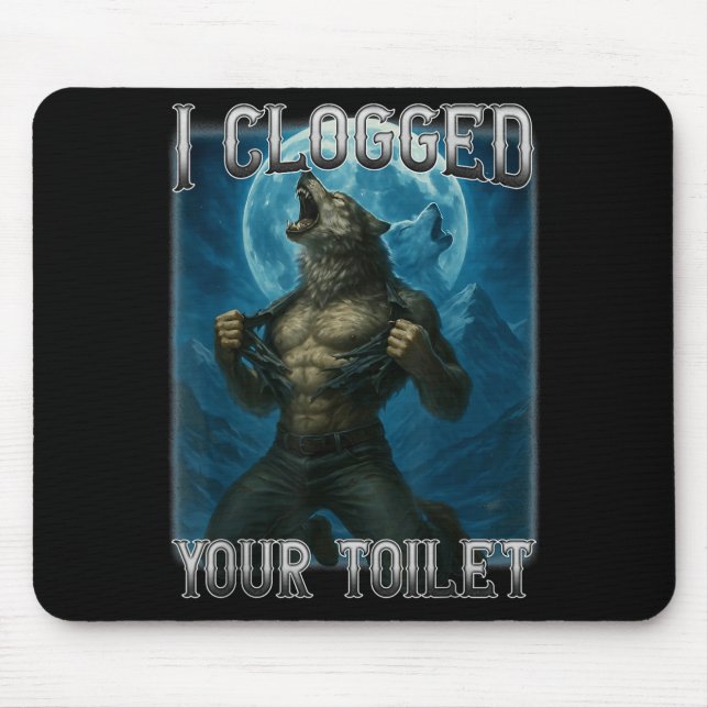 Verstopfte Toilette lustiger Alpha-Wolf-Meme dumm Mousepad (Vorne)
