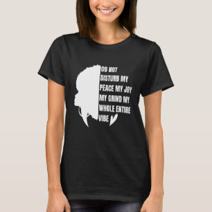 Verstören Sie nicht meinen Frieden, meine Freude, T-Shirt