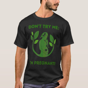 Versuch es mir nicht, ich bin schwangere Mama Mama T-Shirt