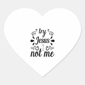 Versuch Jesus nicht mir Herz-Aufkleber