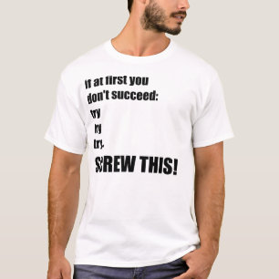 Versuch-versuchen noch einmal T-Shirt