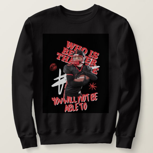 "Versuch, wie ich zu sein, aber du kannst nicht" Sweatshirt (Design vorne)