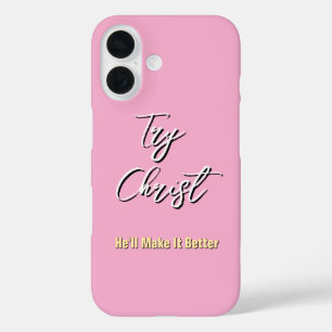Versuche Christus - er macht es besser rosa iPhone 16 Hülle