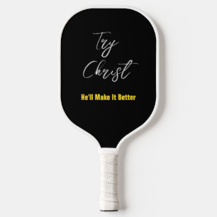 Versuche Christus - Er wird es besser machen Schwa Pickleball Schläger
