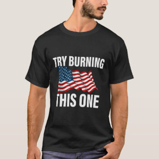 Versuche, diese Männer zu verbrannen T-Shirt
