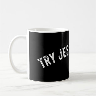 Versuchen Jesus nicht mich Shirt Männer Frauen lus Kaffeetasse