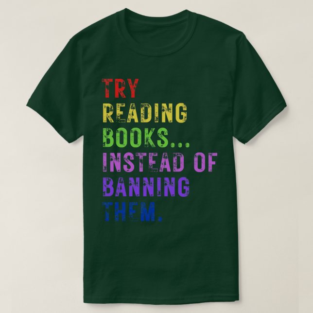 Versuchen Sie, Bücher zu lesen, statt sie zu verbi T-Shirt (Design vorne)
