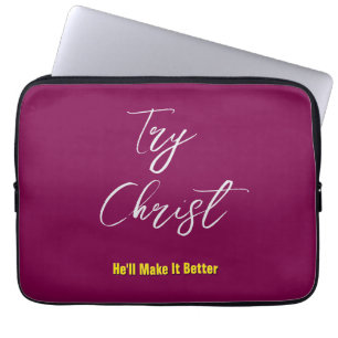 Versuchen Sie Christus - er wird es besser Wein ma Laptopschutzhülle