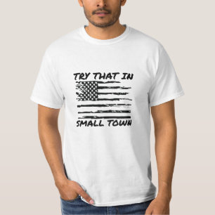 versuchen Sie das in einer kleinen Stadt T-Shirt