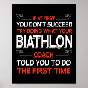 Versuchen Sie, das zu tun, was Ihr Biathlon-Traine Poster