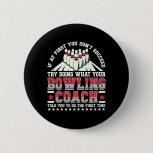 Versuchen Sie, das zu tun, was Ihr Bowling-Trainer Button
