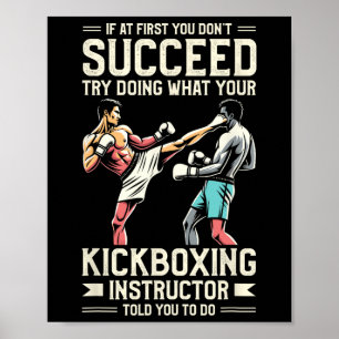 Versuchen Sie, das zu tun, was Ihr Kickbox-Lehrer  Poster