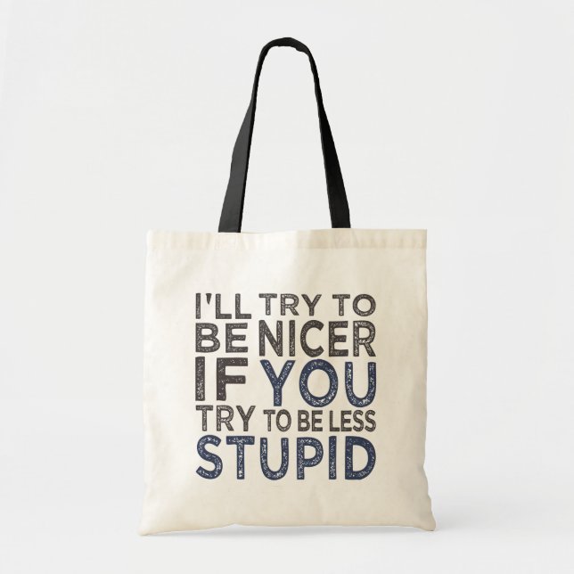 Versuchen Sie, eine schöne Tasche zu sein - wählen (Vorne)