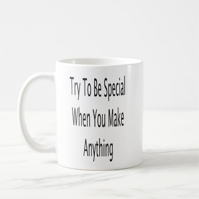 Versuchen Sie etwas Besonderes zu sein, wenn Sie e Kaffeetasse (Links)