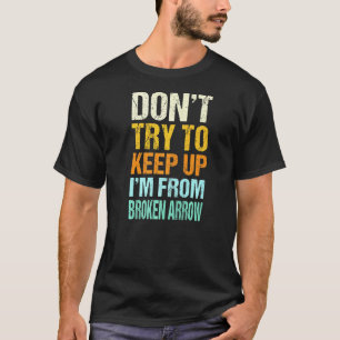 Versuchen Sie nicht, den gebrochenen Arrow-Oklahom T-Shirt