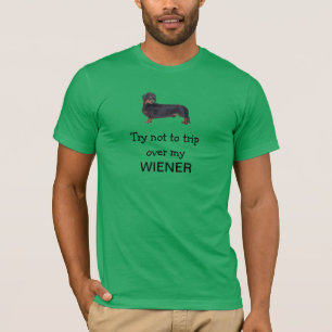 Versuchen Sie, nicht über meiner Dackel auszulös T-Shirt
