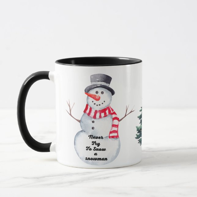 "Versuchen Sie nie, eine Tasse der Schneemann-Kera (Links)